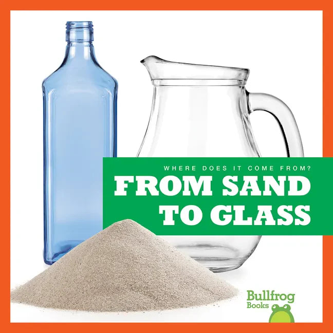 From Sand to Glass - Library Binding