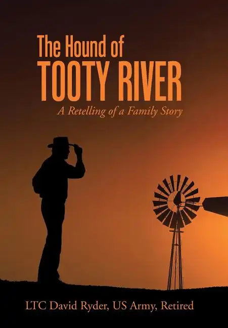 The Hound of Tooty River: A Retelling of a Family Story - Hardcover