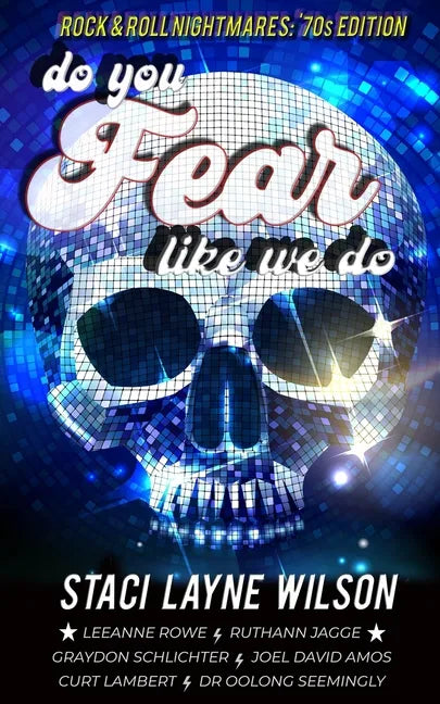 Do You Fear Like We Do: Rock & Roll Nightmares: '70s Edition Short Stories - Paperback