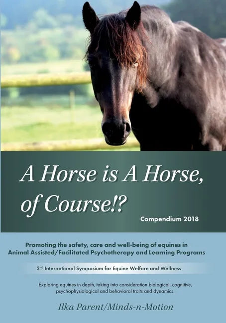 A Horse is a Horse, of Course!?: 2nd International Symposium for Equine Welfare and Wellness - Paperback