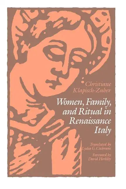 Women, Family, and Ritual in Renaissance Italy - Paperback