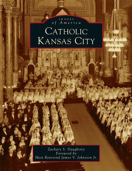 Catholic Kansas City - Hardcover