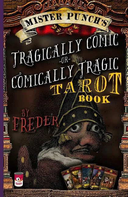 Mister Punch's Tragically Comic or Comically Tragic Tarot Book - Paperback