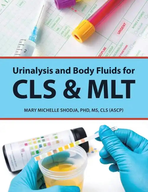 Urinalysis and Body Fluids for Cls & Mlt - Paperback