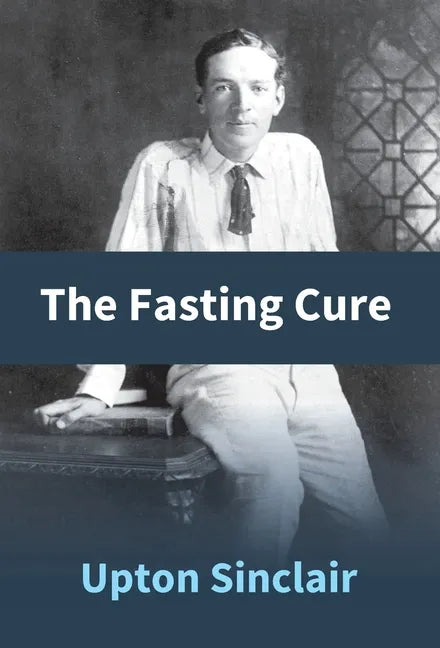 The Fasting Cure - Hardcover