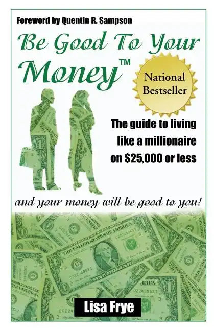 Be Good To Your Money - Paperback
