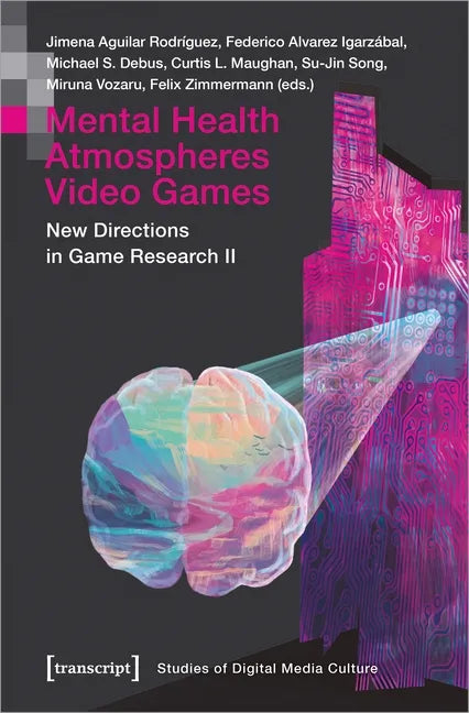 Mental Health Atmospheres Video Games: New Directions in Game Research II - Paperback