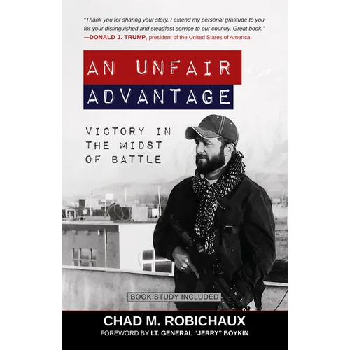 An Unfair Advantage: Victory in the Midst of Battle - Paperback