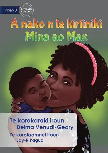 Mina and Max Go to the Clinic - A nako n te kiriiniki Mina ao Max (Te Kiribati) - Paperback