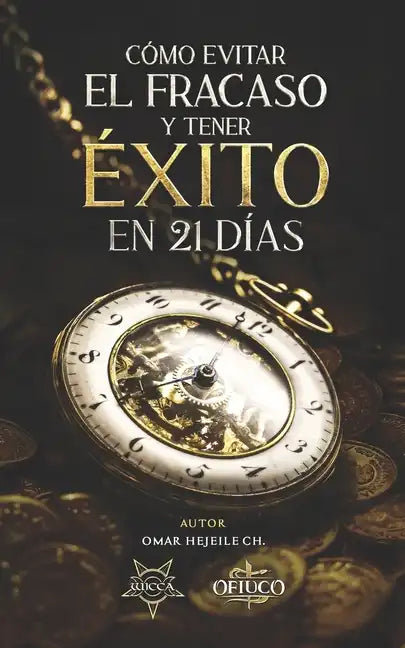 Cómo Evitar el Fracaso y Tener Éxito en 21 Días - Paperback