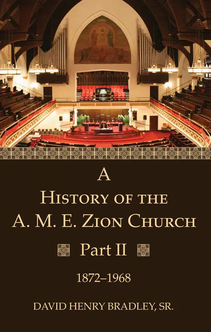 A History of the A. M. E. Zion Church, Part 2 - Paperback