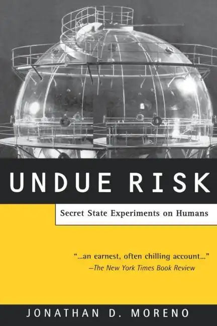 Undue Risk: Secret State Experiments on Humans - Paperback