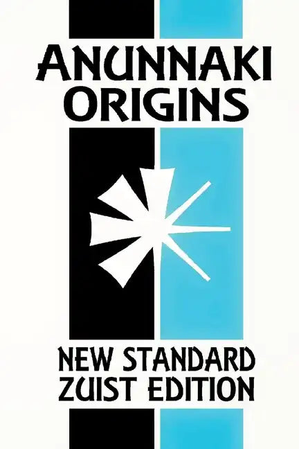 Anunnaki Origins: The Epic of Creation (New Standard Zuist Edition - Pocket Version) - Paperback