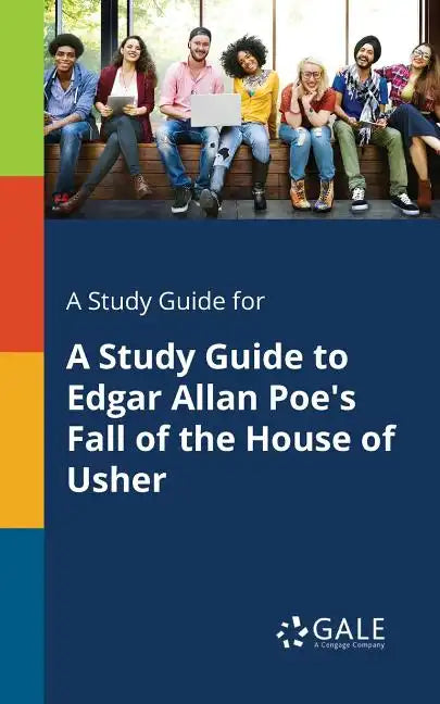 A Study Guide for A Study Guide to Edgar Allan Poe's Fall of the House of Usher - Paperback