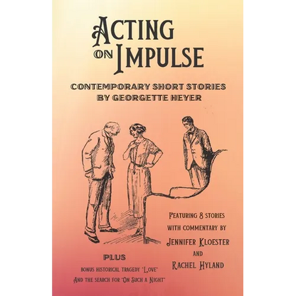Acting on Impulse - Contemporary Short Stories by Georgette Heyer - Paperback