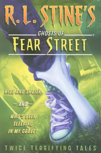Hide and Shriek and Who's Been Sleeping in My Grave?: Twice Terrifying Tales - Paperback