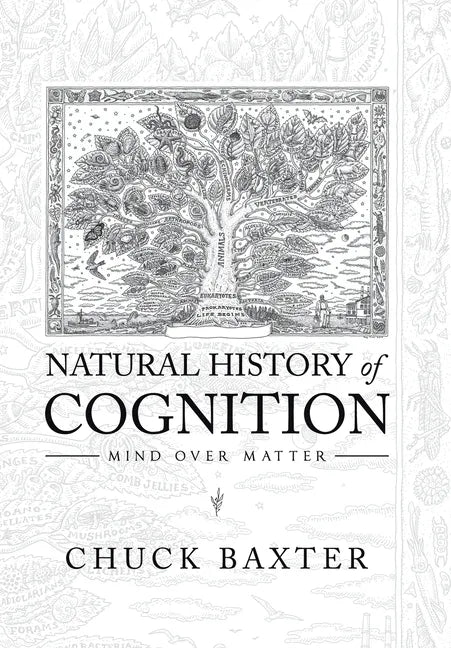 Natural History of Cognition: Mind over Matter - Hardcover