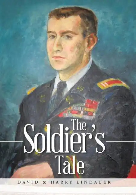 The Soldier's Tale - Hardcover