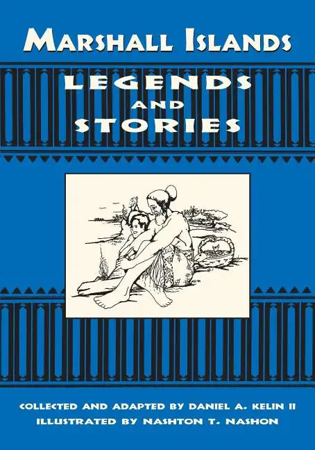 Marshall Islands Legend and Stories - Paperback