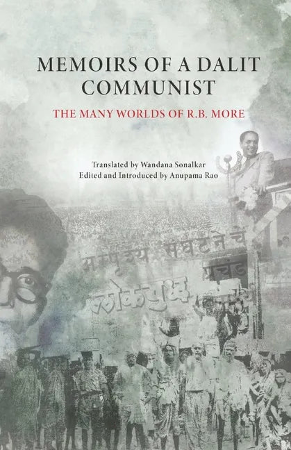 Memoirs of a Dalit Communist: The Many Worlds of R.B. More - Paperback