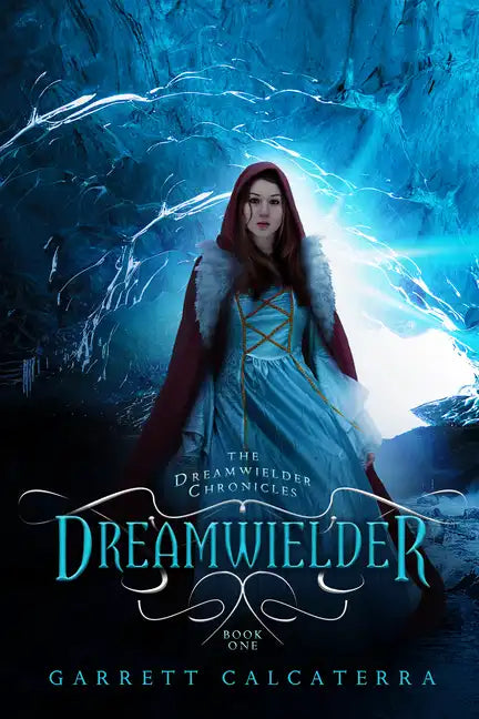 Dreamwielder: The Dreamwielder Chronicles - Book One - Paperback