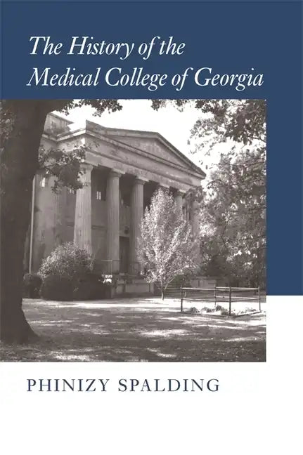 The History of the Medical College of Georgia - Hardcover