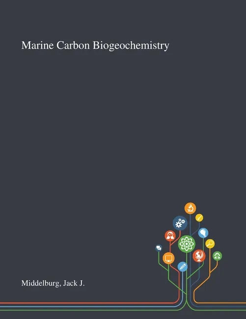 Marine Carbon Biogeochemistry - Paperback