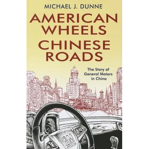 American Wheels, Chinese Roads - Hardcover