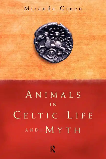 Animals in Celtic Life and Myth - Paperback