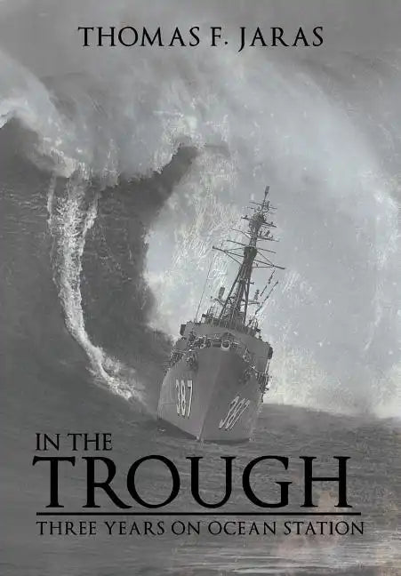 In the Trough: Three Years on Ocean Station - Hardcover