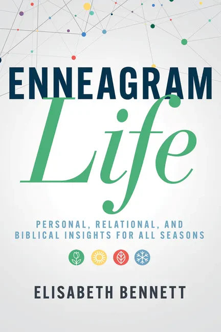 Enneagram Life: Personal, Relational, and Biblical Insights for All Seasons - Paperback
