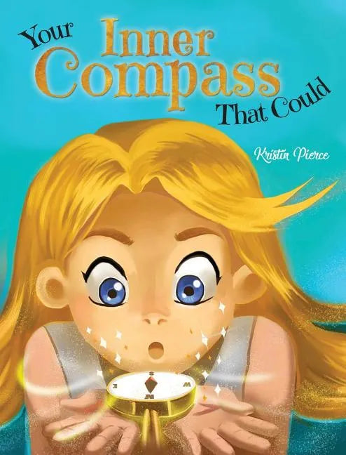 Your Inner Compass That Could - Hardcover