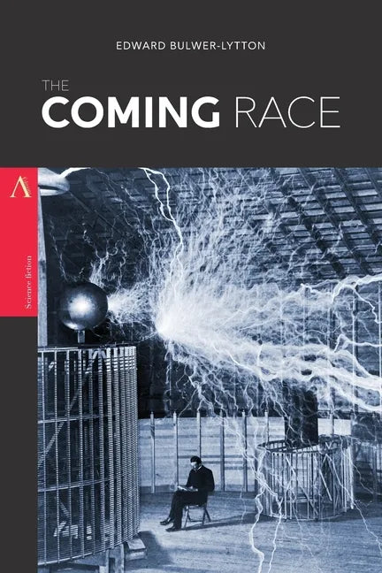 The Coming Race: or, Vril, the Power of the Coming Race - Paperback