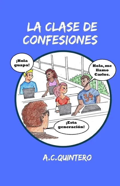 La clase de confesiones: Carlos hace el peor error de su vida - Paperback