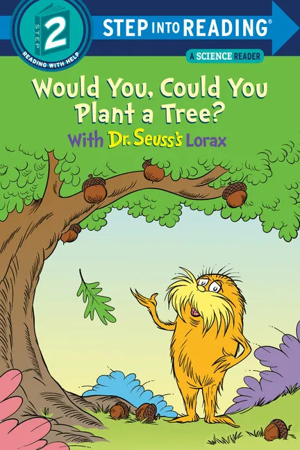 Would You, Could You Plant a Tree? with Dr. Seuss's Lorax - Paperback