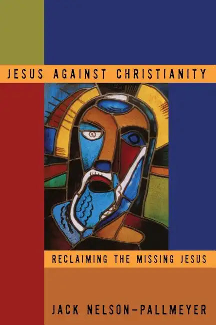 Jesus Against Christianity - Paperback