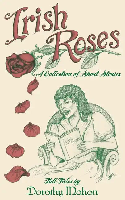 Irish Roses: A Collection of Short Stories - Paperback