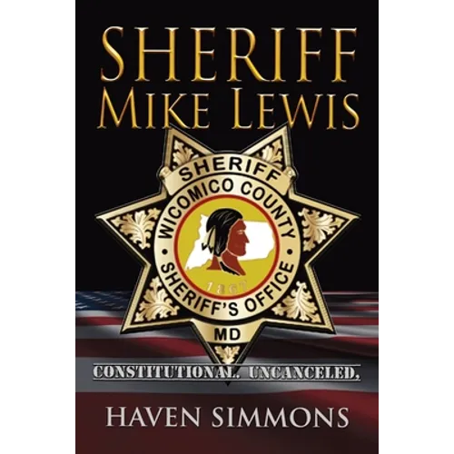 Sheriff Mike Lewis: Constitutional. Uncanceled - Paperback
