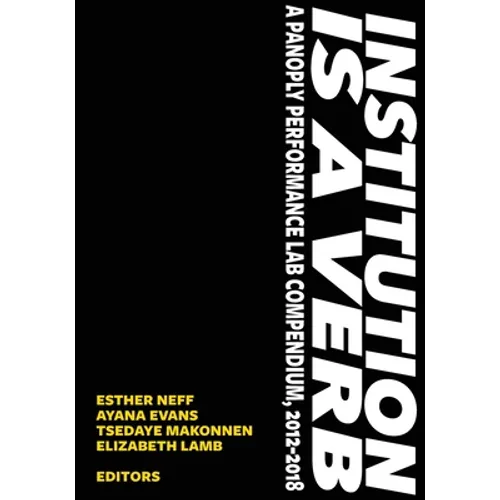 Institution is a Verb: A Panoply Performance Lab Compilation - Paperback