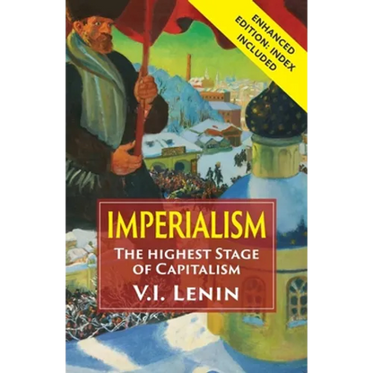 Imperialism the Highest Stage of Capitalism: Enhanced Edition with Index - Paperback