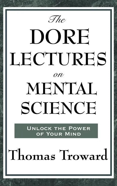 The Dore Lectures on Mental Science - Hardcover