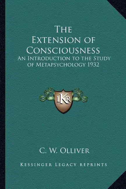 The Extension of Consciousness: An Introduction to the Study of Metapsychology 1932 - Paperback