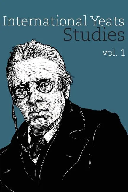 International Yeats Studies:: Vol. 1 - Paperback