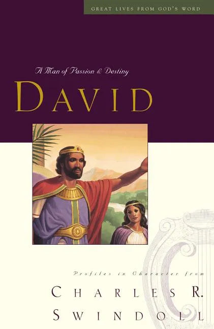 Great Lives: David: A Man of Passion and Destiny (Discover More about the Real King David of the Bible. the Perfect Gift for Fans of House of David) - Paperback