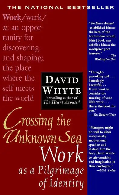Crossing the Unknown Sea: Work as a Pilgrimage of Identity - Paperback