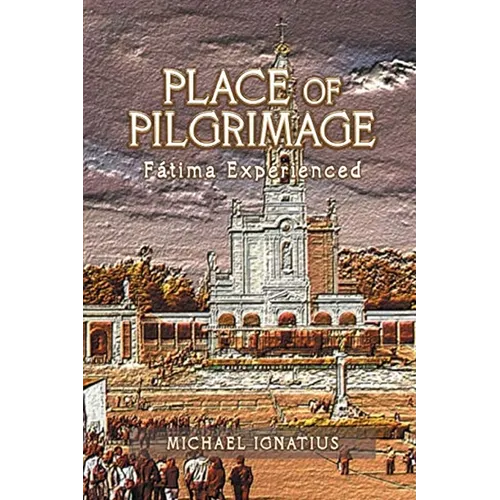 Place of Pilgrimage: F疸ima Experienced - Paperback