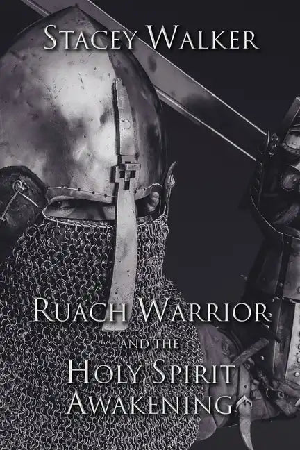 Ruach Warrior and the Holy Spirit Awakening - Paperback
