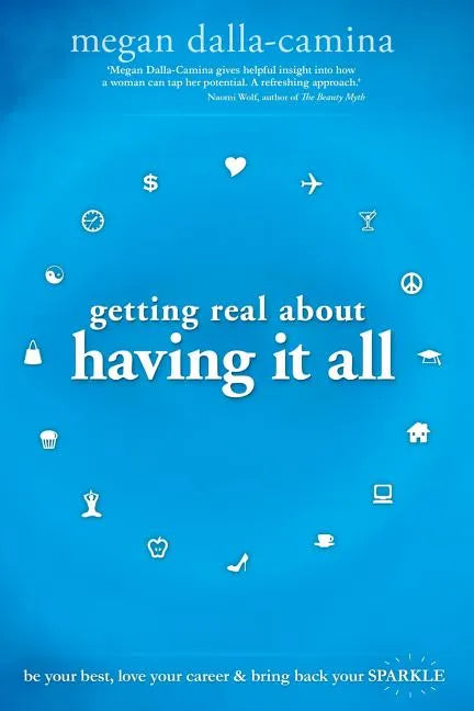 Getting Real about Having It All - Paperback