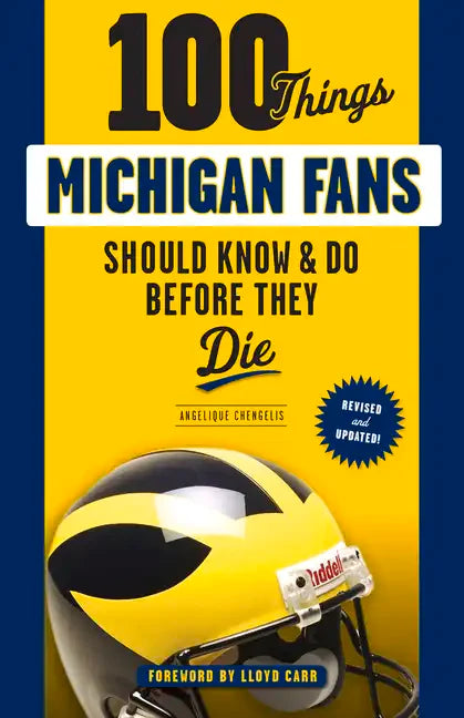 100 Things Michigan Fans Should Know & Do Before They Die - Paperback