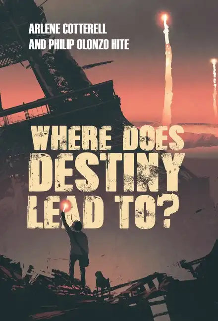 Where Does Destiny Lead to? - Hardcover